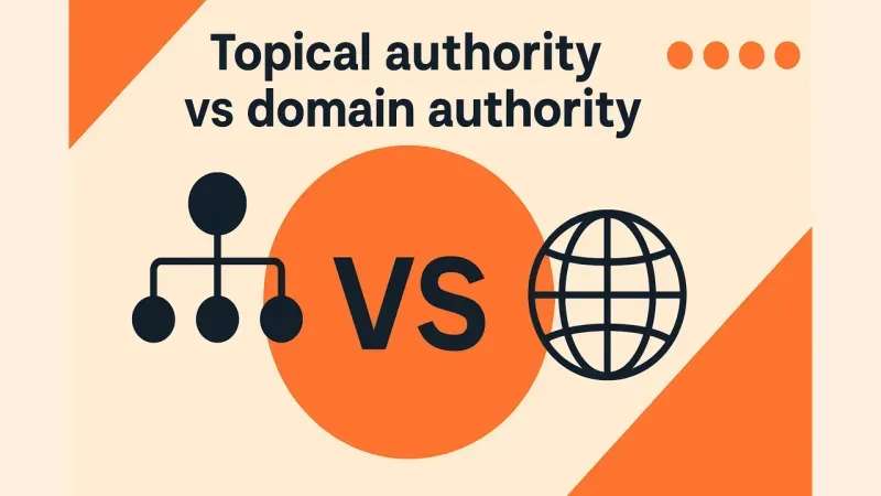 Domain Authority vs Topical Authority: Yếu tố nào quan trọng hơn trong SEO