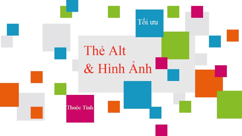 Thẻ ALT là gì? Hướng dẫn tối ưu thuộc tính ALT chuẩn SEO chi tiết
