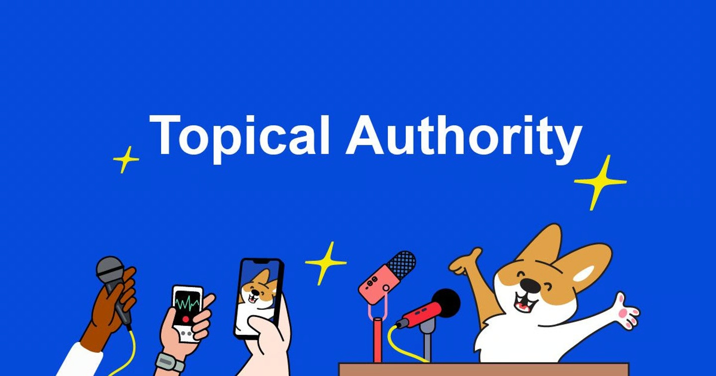 Topical Authority là gì?